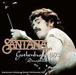 SANTANA / GOTHENBURG 1972 SOUNDBOARD (1CDR)
