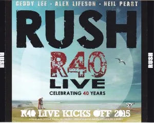 RUSH / R40 LIVE KICKS OFF 2015 (3CDR)