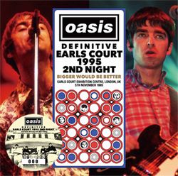 OASIS / DEFINITIVE EARLS COURT 1995 2ND NIGHT BIGGER WOULD BE BETTER (2CD)