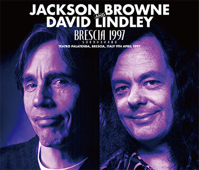 JACKSON BROWNE & DAVID LINDLEY / BRESCIA 1997 SOUNDBOARD (3CD)