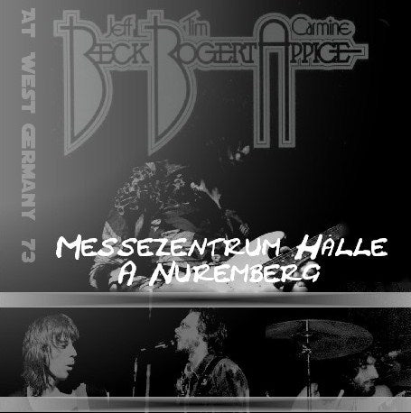 Beck, Bogert & Appice / Germany Tour 1973 Messezentrum Halle A, Nuremberg West Germany (1CDR)