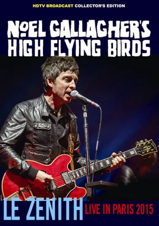 NOEL GALLAGHER's High Flying Birds / LE ZENITH Live In Paris 2015 PRO SHOT (1DVDR)