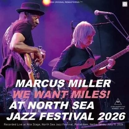 MARCUS MILLER / WE WANT MILES! AT NORTH SEA JAZZ FESTIVAL 2026 (1CDR)