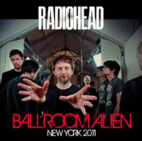 Radiohead / Ballroom alien NY 2011 (2CDR+1DVDR)