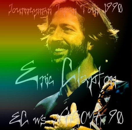 Eric Clapton / Journeyman Japan Tour 1990 Rainbow Hall, Nagoya (2CDR)