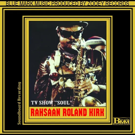 RAHSAAN ROLAND KIRK / TV SHOW “SOUL” SOUNDBOARD (1CD)