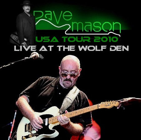 Dave Mason / USA Tour 2010 The Wolf Den, Mohegan Sun Casino Uncasville, CT, US (2CDR)