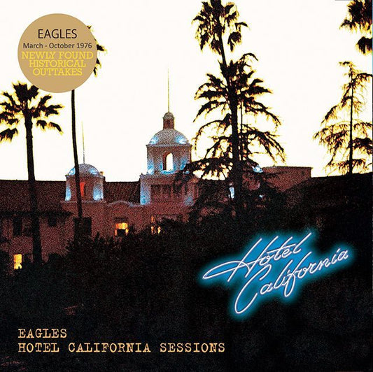 EAGLES / HOTEL CALIFORNIA SESSIONS (1CD)