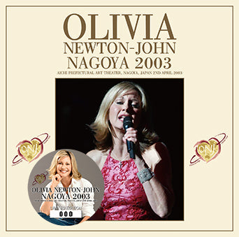 OLIVIA NEWTON‐JOHN / NAGOYA 2003 (2CD)