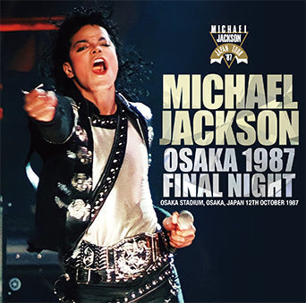 MICHAEL JACKSON / OSAKA 1987 FINAL NIGHT (2CD)
