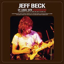 JEFF BECK / ST. LOUIS 1975 SOUNDBOARD (1CD)