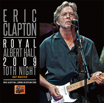 ERIC CLAPTON / ROYAL ALBERT HALL 2009 10TH NIGHT: DAT MASTER (2CD)