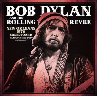BOB DYLAN & THE ROLLING THUNDER REVUE / NEW ORLEANS 1976 SOUNDBOARD (2CD)
