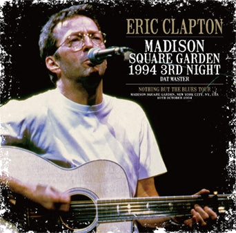 ERIC CLAPTON / MADISON SQUARE GARDEN 1994 3RD NIGHT DAT MASTER (2CD)