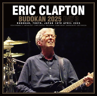 ERIC CLAPTON / BUDOKAN 2025 DAY 3 (2CDR)