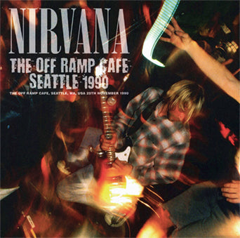 NIRVANA / THE OFF RAMP CAFE, SEATTLE 1990 (2CD)