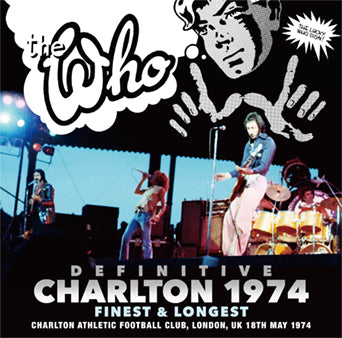 THE WHO / DEFINITIVE CHARLTON 1974 FINEST & LONGEST (2CD)