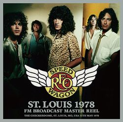 REO SPEEDWAGON / ST. LOUIS 1978 FM BROADCAST MASTER REEL STEREO SOUNDBOARD (1CDR)