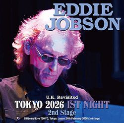 EDDIE JOBSON / U.K. REVISITED TOKYO 2026 1ST NIGHT 2ND STAGE (1CDR)