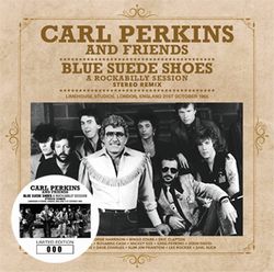 CARL PERKINS & FRIENDS / BLUE SUEDE SHOES A ROCKABILLY SESSION STEREO REMIX (1CD+1DVDR)　／　