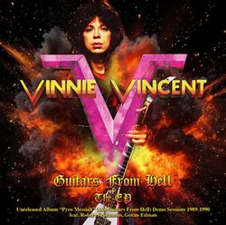 VINNIE VINCENT / GUITARS FROM HELL + THE EP (1CDR)