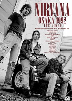 NIRVANA / OSAKA 1992 THE VIDEO (1DVDR)