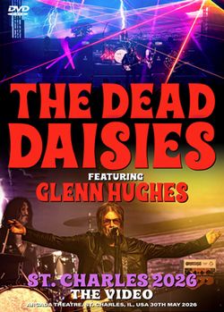 DEAD DAISIES + GLENN HUGHES / ST.CHARLES 2026 THE VIDEO (1DVDR)