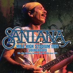 SANTANA / MILE HIGH STADIUM 1991 SOUNDBOARD (1CDR)