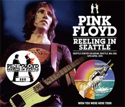 PINK FLOYD / REELING IN SEATTLE (3CD)