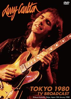LARRY CARLTON / TOKYO 1980 TV BROADCAST PRO SHOT (1DVDR)