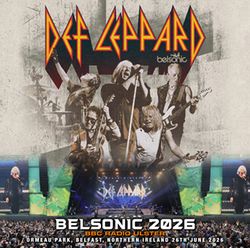 DEF LEPPARD / BELSONIC 2026 BBC RADIO ULSTER STEREO SOUNDBOARD (2CDR)