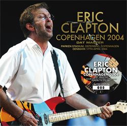 ERIC CLAPTON / COPENHAGEN 2004 DAT MASTER (2CD)