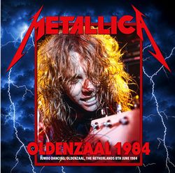 METALLICA / OLDENZAAL 1984 (2CD)