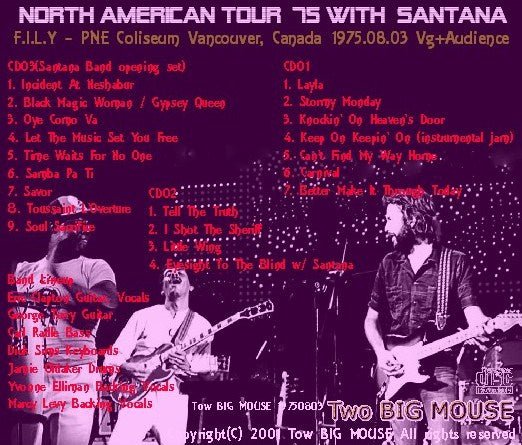 Eric Clapton ｗ/  SANTANA / There's One in Every Crowd Tour 75 F.I.L.Y PNE Coliseum Vancouver, Canada (3CDR)