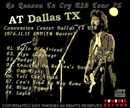Eric Clapton / No Reason To Cry USA Tour 76 Convention Center Dallas TX USA (1CDR)