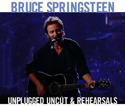 BRUCE SPRINGSTEEN / UNPLUGGED UNCUT & REHEARSALS (3CD)
