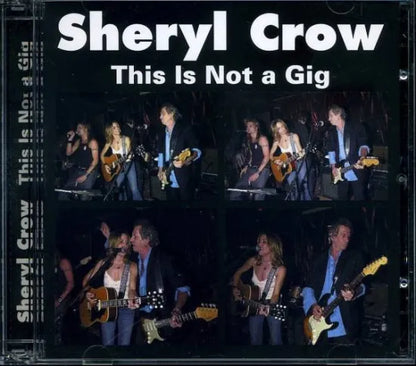 SHERYL CROW / THIS IS NOT A GIG (2CD)