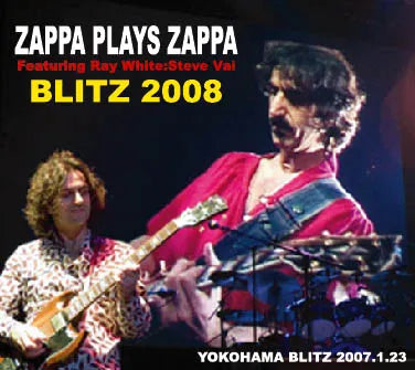 ZAPPA PLAYS ZAPPA / BLITZ 2008 Featuring Ray White & Steve Vai (3CDR) Frank Zappa