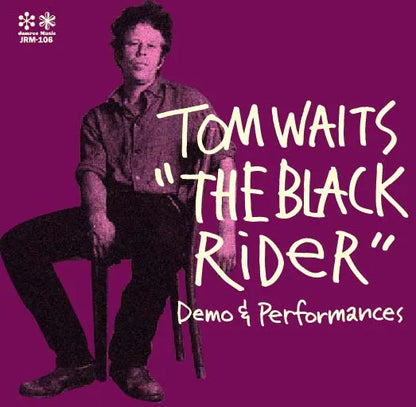 Tom Waits / ”The Black Rider” Demos and Performances (1CDR)