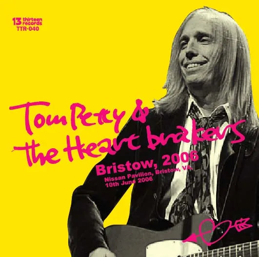 Tom Petty & The Heartbreakers / Bristow, 2006 (2CDR)