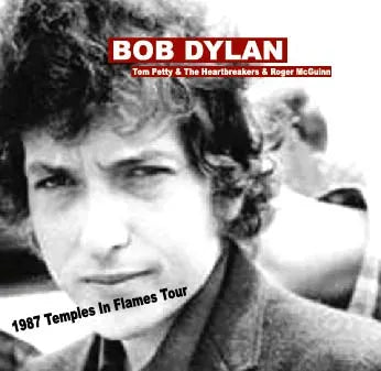 BOB DYLAN with TOM PETTY & THE HEART BREAKERS & ROGER MCGUINN / 1987 Temples In Flames Tour (2CDR)