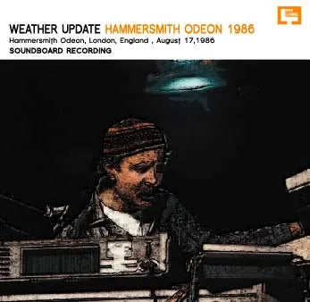 WEATHER UPDATE (JOE ZAWINUL) / HAMMERSMITH ODEON 1986 SOUNDBOARD (2CDR)