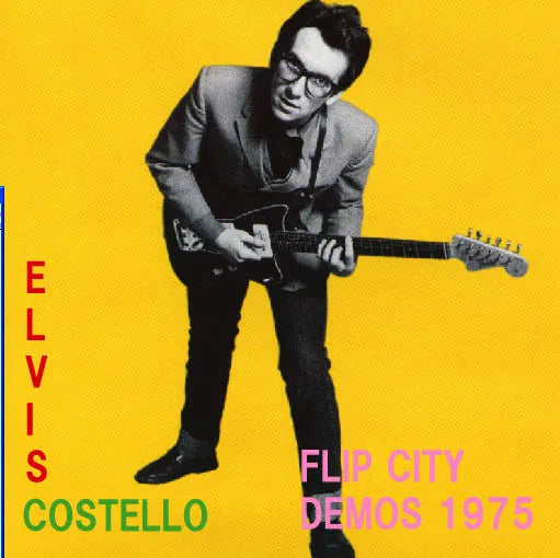ELVIS COSTELLO / FLIP CITY DEMOS 1975 SOUNDBOARD (1CDR)