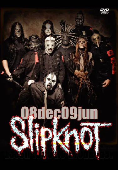 ＳLIPKNOT / 08dec09jun (1DVDR)