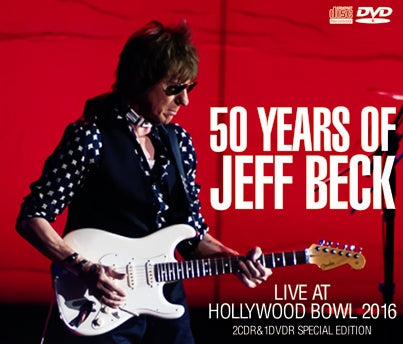 JEFF BECK / 50 YEARS OF JEFF BECK LIVE AT HOLLYWOOD BOWL 2016 (2CDR+1DVDR)