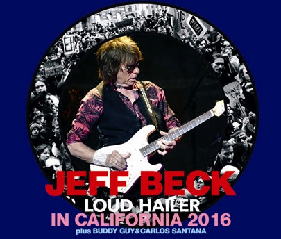 JEFF BECK / LOUD HAILER IN CALIFORNIA 2016 (4CDR)