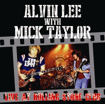 ALVIN LEE WITH MICK TAYLOR / LIVE AT ROLLING STONE CLUB (2CDR) Ten Years After