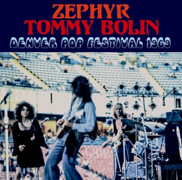 ZEPHYR TOMMY BOLIN / DENVER POP FESTIVAL 1969 (1CDR)
