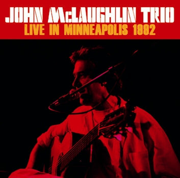 JOHN McLAUGHLIN TRIO / LIVE IN MINNEAPOLIS 1992 SOUNDBOARD (1CDR)