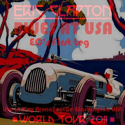 Eric Clapton / world Tour 2011 First Leg Key Arena Seattle (2CDR)